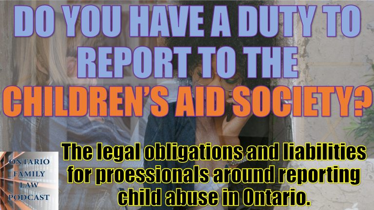 70. Do You Have a Duty to Report to the Children’s Aid Society?