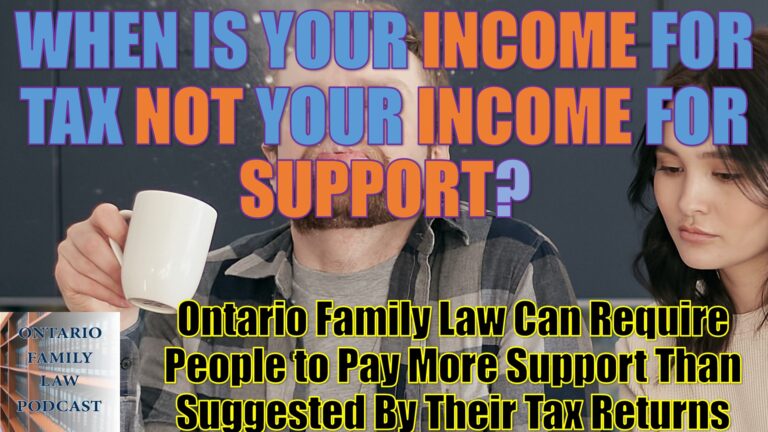 76. Why Your Income for Taxes May Not Be Your Income for Child Support (or Spousal Support)